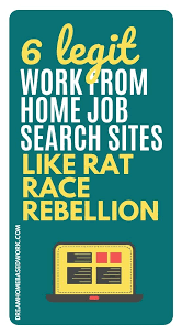 6 Legit Work From Home Job Search Sites Like Rat Race Rebellion In 2020 Legit Work From Home Work From Home Jobs Home Jobs