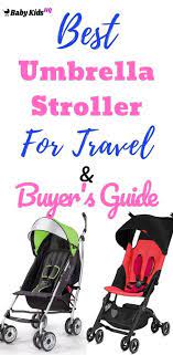 Best Umbrella Stroller For Travel 2020 Review And Buyer S Guide Umbrella Stroller Stroller Baby Strollers
