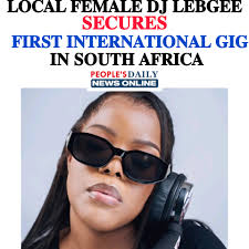 𝐋𝐎𝐂𝐀𝐋 𝐅𝐄𝐌𝐀𝐋𝐄 𝐃𝐉 𝐋𝐄𝐁𝐆𝐄𝐄 𝐒𝐄𝐂𝐔𝐑𝐄𝐒 𝐅𝐈𝐑𝐒𝐓  𝐈𝐍𝐓𝐄𝐑𝐍𝐀𝐓𝐈𝐎𝐍𝐀𝐋 𝐆𝐈𝐆 𝐈𝐍 𝐒𝐎𝐔𝐓𝐇 𝐀𝐅𝐑𝐈𝐂𝐀 Popular  local female DJ and social media influencer, Lebogang Lentle, popularly  known as DJ Lebgee, has scored her first ...