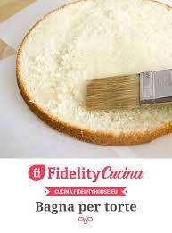Ricetta Bagna Per Torte Fidelity Cucina Ricetta Ricette Idee Alimentari Alimenti Per Diabetici