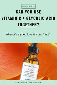 Ahas dissolve the bonds that hold dull, dead cells together on the surface of the skin so it. Can You Use L Ascorbic Acid Vitamin C Glycolic Acid Together Beautiful With Brains