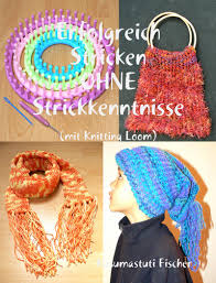 Check spelling or type a new query. Erfolgreich Stricken Ohne Strickkenntnisse Mit Knitting Loom