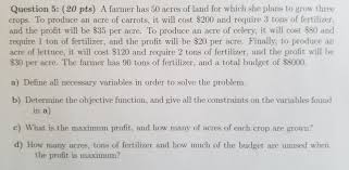 An acre of land can cost as little as a few dollars to as much as a few million dollars. Question 5 20 Pts A Farmer Has 50 Acres Of Land Chegg Com