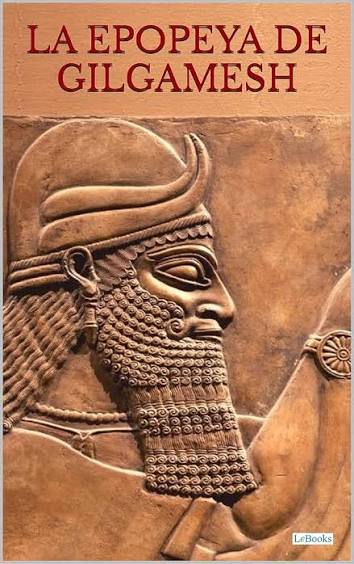 Amazon.com: LA EPOPEYA DE GILGAMESH (Edición española) eBook: Anónimo: Tienda Kindle