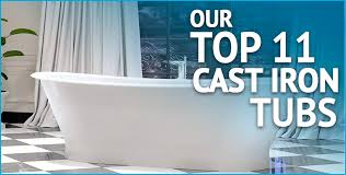 Unique fire craftworks make sure glaze pure, clean, exquisite, and hardness & use life are better than bathtubs of the other materials. 11 Best Cast Iron Bathtubs 2021 Reviews Buyers Guide
