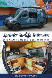 Sprinter Van Life Interview With Artist Skye Walker Artist Interview Life Skye Sprinter Van Walker Sprinter Van Sprinter Camper Van Life