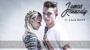 James Kennedy Feat Lala Kent Feeling You Kent Feelings Lala