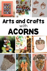 Point out the different parts of an acorn (stalk, cupule, nut). The Best Acorn Crafts And Activities For Kids Acorn Crafts Creative Art Activities Crafts