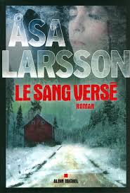 Amazon.com: Le Sang versé (French Edition): 9782226256096: Larsson, Åsa,  Berg, Caroline: Libros
