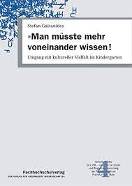 Semantic scholar profile for michael gaitanides, with 7 highly influential citations and 5 scientific research papers. Man Musste Mehr Voneinander Wissen Umgang Mit Kultureller Vielfalt Im Kindergarten Soziale Stadt Amazon De Gaitanides Stefan Bucher
