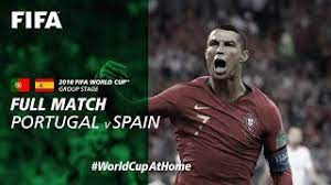 Portugal V Spain 2018 Fifa World Cup Full Match Youtube