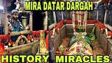 MIRA DATAR DARGAH | HISTORY | MIRACLES - YouTube