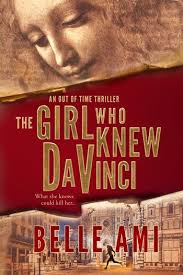 The Girl Who Knew Da Vinci: An Out of Time Thriller (Out of Time Thriller  Series Book 1) by Tema Merback