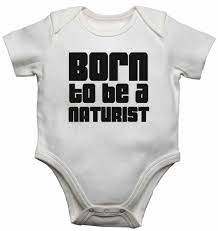 Born to Be a Naturist - Baby Vests Bodysuits Baby Grows for Boys, Girls -  White - Newborn : Amazon.co.uk: Fashion