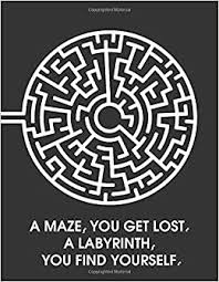 Here are 5 steps to discover yourself. Notebook A Maze You Get Lost A Labyrinth You Find Yourself Bullet Journal Notebook 13 Reasons Why Quotes Series Quotes 120 Pages 8 5 11 In You Get Lost A Labyrinth You Find Yourself Quotes Publishing
