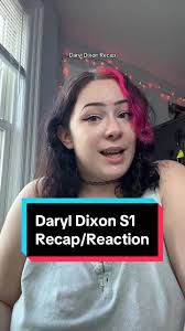 The Walking Dead Daryl Dixon Season 1 Recap