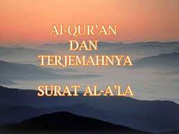 Dinamakan al a'laa yang berarti yang paling tinggi diambil dari perkataan al a'laa yang terdapat pada ayat pertama surat ini. Bacaan Surat Al A La Arab Latin Dan Terjemahannya Muslim Fiqih Lagu Youtube Quran