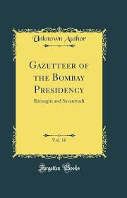 Buy Gazetteer of the Bombay Presidency, Vol. 10: Ratnagiri and Savantvadi (Classic Reprint) Book Online at Low Prices in India | Gazetteer of the ...
