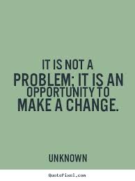 Opportunities Growth Change Opportunity Quotes Create Quotes Quotes