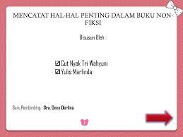 Mencatat Hal Hal Penting Dalam Buku Non Fiksi Ppt Download
