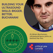 Building your Ultrasound Skills: Bigger, Better, Buchanan! by The Critical  Care Commute Podcast
