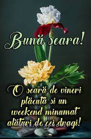 O seară de vineri frumoasă și un weekend minunat! Imagini Cu O Seara Frumoasa De Vineri