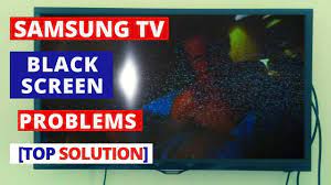 How To Fix Samsung Tv Black Screen Problems Samsung Tv Black Screen Of Death Easy Fixes Youtube