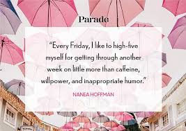 Explore our collection of motivational and famous quotes by authors you know crazy night quotes. 50 Best Friday Quotes To Kickstart A Happy Weekend Tgif
