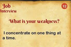 Everyone Have Weakness In Their Professional As Well Common Life But Its Totaly Depend Upon You How You Job Interview Answers Job Interview Job Interview Tips