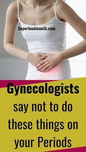 7 Things A Gynecologist Warns You To Stop Doing On Periods Period Workout Gynecologists Period Bleeding