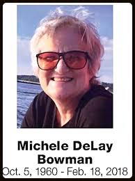 Michele Rene “Micki” DeLay Bowman (1960-2018)