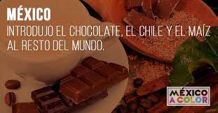 Sabias Que Mexico Introdujo El Chocolate El Chile Y El Maiz Al Resto Del Mundo Cultura De Mexico Chocolate Chile