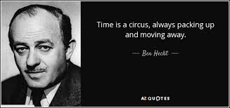 Up, up and away (johnny mathis album), 1967. Ben Hecht Quote Time Is A Circus Always Packing Up And Moving Away