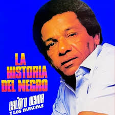 Play La Historia Del Negro by Calixto Ochoa y Los Papaupas