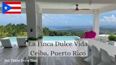 La Finca Dulce Vida in Ceiba, Puerto Rico | Property tour and ...
