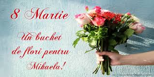 Cultura romaneasca prezerva cu grija memoria stramosilor ei, astfel ca printre cele patru mituri importante ale romanilor il vom intalni alaturi de miorita si pe cel al babei dochia. Felicitari Cu Numele Mihaela 8 Martie Ziua Femeii Felicitaricunume Com