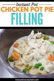 Instant Pot Chicken Pot Pie With Pie Crust Or Biscuits Recipe Chicken Pot Pie Filling Creamy Chicken Pot Pie Recipe Chicken Pot Pie