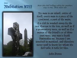 Never Ask For Whom The Bell Tolls It Tolls For Thee John Donne John Donne Continents Every Man