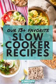 Our Favorite Healthy Slow Cooker Recipes A Sweet Pea Chef