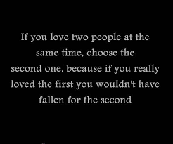 Check spelling or type a new query. Loving Two At The Same Time Quotes If You Fall In Love With Two People At The Same Time Choose The Dogtrainingobedienceschool Com