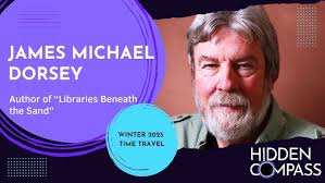 Introducing James Michael Dorsey, Author of “Libraries Beneath the Sand”