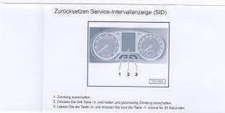 Switch on the ignition (when all the check lights turn on but the engine is still off) Service Zuruckstellen