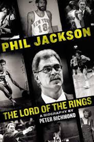32 results for phil jackson eleven rings. Phil Jackson Lord Of The Rings By Peter Richmond