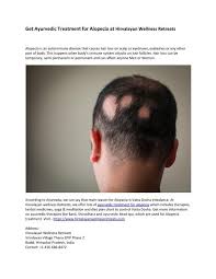 When the white blood cells that is supposed to protect the body attacks the healthy follicle cells or the hair, which makes the follicles shrink. Get Ayurvedic Treatment For Alopecia At Himalayan Wellness Retreats