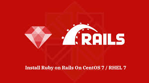 How To Install Ruby On Rails On Centos 7 Rhel 7 Itzgeek