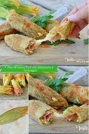 Fiori Di Zucca Al Forno Con Prosciutto E Formaggio Ricette Ricette Di Cucina Cibo