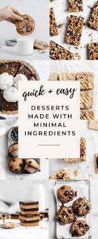 These deliciously seasonal dessert recipes will get you right into a spring state of mind. 17 Easy Desserts With Few Ingredients Broma Bakery