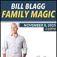 Bill Blagg Family Magic event in Derry, NH