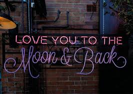 Love You To The Moon And Back Neon Sign Love You To The Moon And Back Love Cards Quotes Send Real Postcards Online Neon Signs Neon Quotes Neon Words