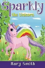 Sparkly The Unicorn Cute Bedtime Story For Kids With A Lesson About Caring And Love Sunshine Reading Seri Unicorn Books Cute Bedtime Stories Tales For Children